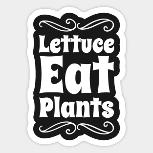 Lettuce eat plants Sticker